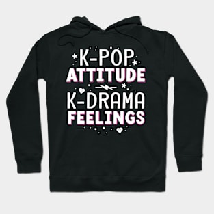 K-Pop Attitude K-Drama Feelings KDrama KPop Kids Women Hoodie